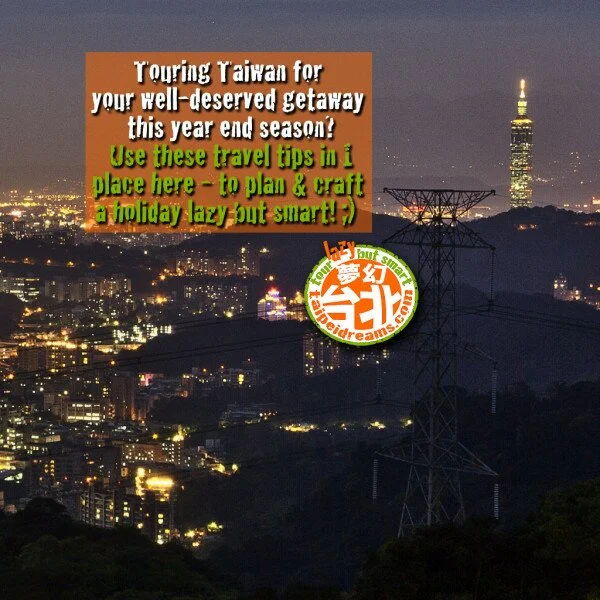 * Start Here – Taiwan Year End Travel Season!