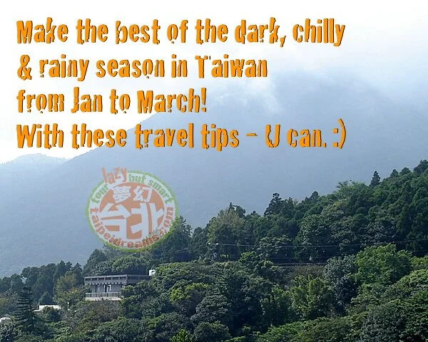 Taiwan Winter Spring 6 Top Tips To Tour Taiwan This January February and March!