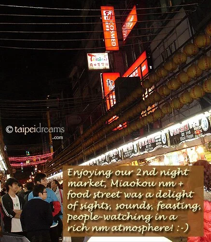 ... Miaokou - rich ambience of Taiwanese night markets! ...