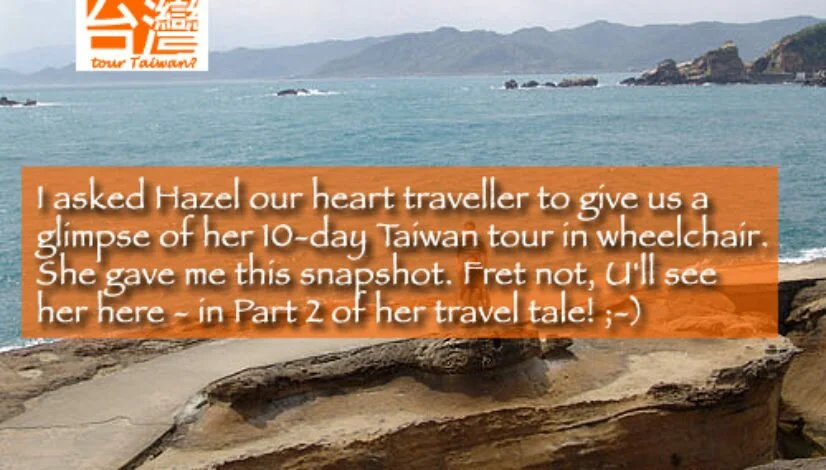 Hazel's-Taiwan-Tour-In-Wheelchair