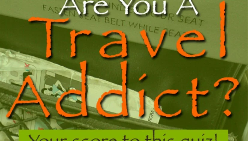 How do U score in this Travel Quiz: Are U a Travel Addict?