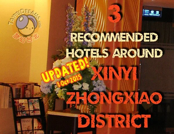 Latest: 3 Recommended Hotels Near Xinyi Zhongxiao District, Taipei City!