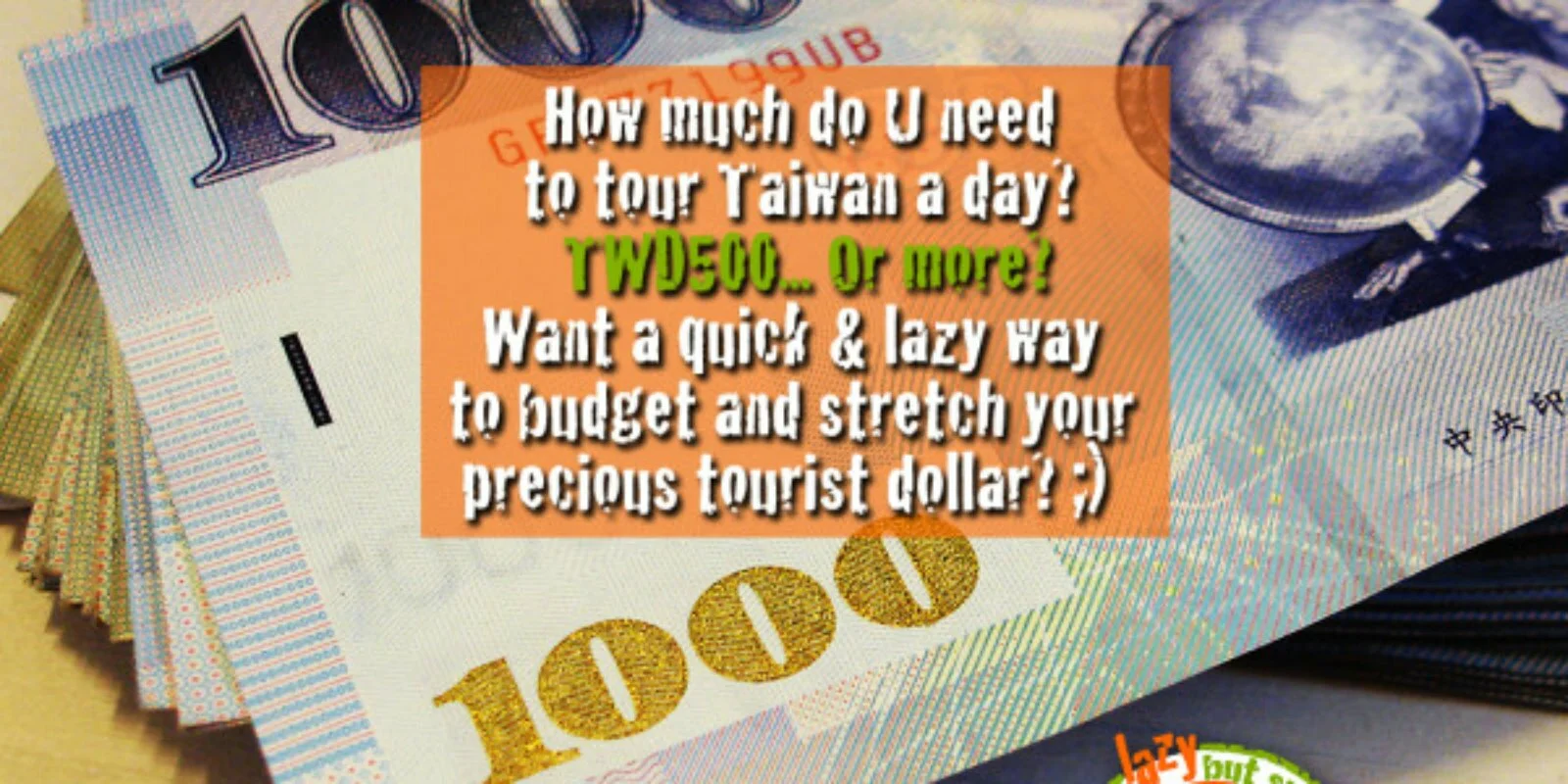 Taiwan-Dollar-For-1-Day-Tour