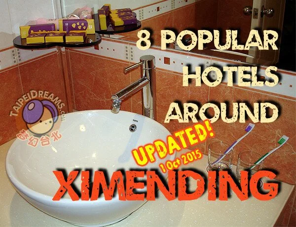 Updated: 8 Recommended Hotels Around Ximending, Taipei City!